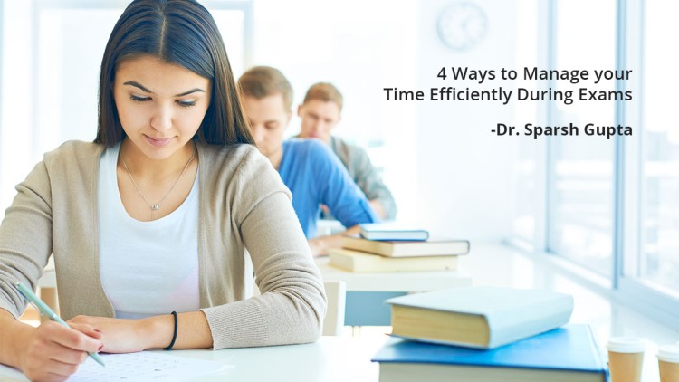 4 Ways to Manage your Time Efficiently During Exams